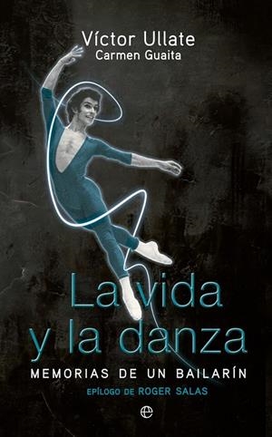 VIDA Y LA DANZA, LA | 9788499705842 | ULLATE, VÍCTOR/GUAITA, CARMEN | Llibreria L'Altell - Llibreria Online de Banyoles | Comprar llibres en català i castellà online - Llibreria de Girona