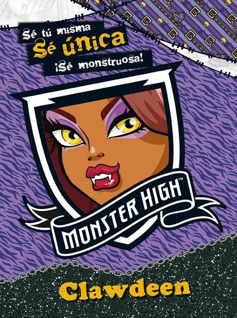 MONSTER HIGH. SE UNICA. CLAWDEEN | 9788437281018 | MATTEL EUROPA, B.V. | Llibreria L'Altell - Llibreria Online de Banyoles | Comprar llibres en català i castellà online - Llibreria de Girona