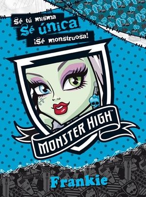 MONSTER HIGH. SE UNICA. FRANKIE | 9788437281056 | MATTEL EUROPA, B.V. | Llibreria Online de Banyoles | Comprar llibres en català i castellà online