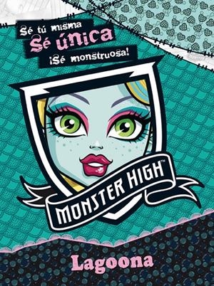 MONSTER HIGH. LAGOONA BLUE | 9788437281070 | MATTEL EUROPA, B.V. | Llibreria Online de Banyoles | Comprar llibres en català i castellà online