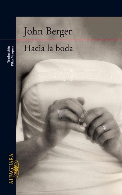 HACIA LA BODA | 9788420413433 | BERGER, JOHN | Llibreria L'Altell - Llibreria Online de Banyoles | Comprar llibres en català i castellà online - Llibreria de Girona