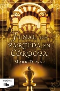 FINAL DE PARTIDA EN CORDOBA | 9788498727524 | DEWAR MARK | Llibreria L'Altell - Llibreria Online de Banyoles | Comprar llibres en català i castellà online - Llibreria de Girona