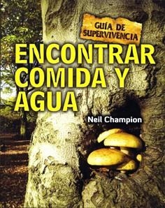 ENCONTRAR COMIDA Y AGUA | 9788415053262 | CHAMPION, NEIL | Llibreria L'Altell - Llibreria Online de Banyoles | Comprar llibres en català i castellà online - Llibreria de Girona