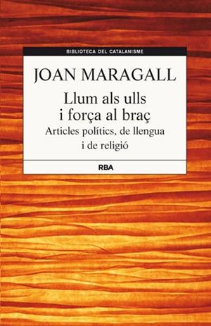 LLUM ALS ULLS I FORÇA AL BRAÇ | 9788482646251 | MARAGALL , JOAN | Llibreria L'Altell - Llibreria Online de Banyoles | Comprar llibres en català i castellà online - Llibreria de Girona