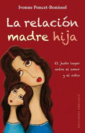 RELACIÓN MADRE HIJA, LA | 9788497779227 | PONCET-BONISSOL, YVONNE | Llibreria L'Altell - Llibreria Online de Banyoles | Comprar llibres en català i castellà online - Llibreria de Girona