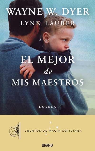 MEJOR DE MIS MAESTROS,EL | 9788479538392 | DYER, WAYNE W./LAUBER, LYNN | Llibreria L'Altell - Llibreria Online de Banyoles | Comprar llibres en català i castellà online - Llibreria de Girona