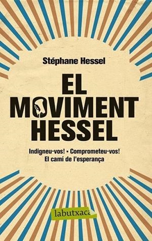 MOVIMENT HESSEL EL | 9788499306070 |  HESSEL STÉPHANE | Llibreria L'Altell - Llibreria Online de Banyoles | Comprar llibres en català i castellà online - Llibreria de Girona