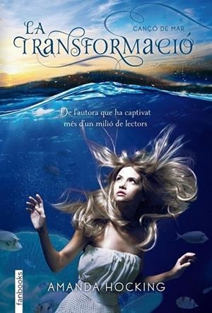 CANÇÓ DE MAR 2. LA TRANSFORMACIÓ | 9788415745020 | AMANDA HOCKING | Llibreria L'Altell - Llibreria Online de Banyoles | Comprar llibres en català i castellà online - Llibreria de Girona
