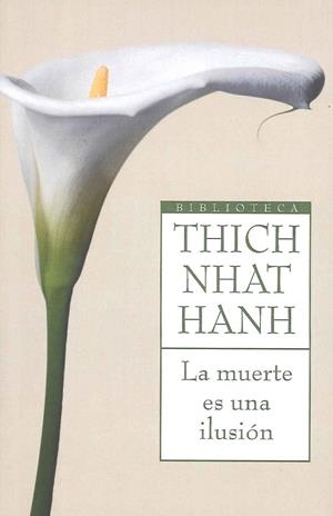 MUERTE ES UNA ILUSIÓN, LA | 9788497544061 | THICH NHAT HANH | Llibreria Online de Banyoles | Comprar llibres en català i castellà online