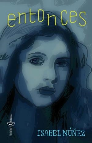 ENTONCES | 9788494092817 | NUÑEZ, ISABEL | Llibreria Online de Banyoles | Comprar llibres en català i castellà online