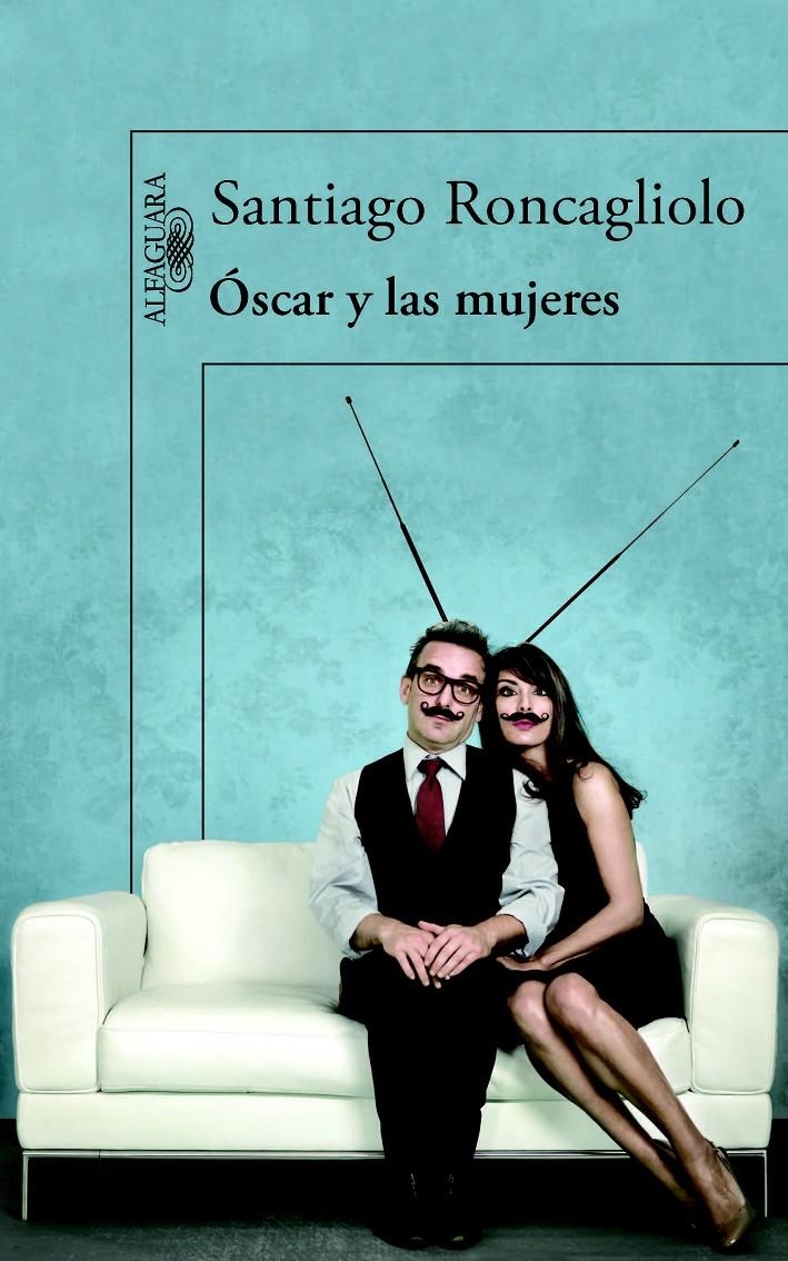 ÓSCAR Y LAS MUJERES | 9788420413594 | RONCAGLIOLO, SANTIAGO | Llibreria L'Altell - Llibreria Online de Banyoles | Comprar llibres en català i castellà online - Llibreria de Girona
