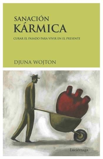 SANACION KARMICA | 9788489957909 | WOJTON DJUNA | Llibreria L'Altell - Llibreria Online de Banyoles | Comprar llibres en català i castellà online - Llibreria de Girona