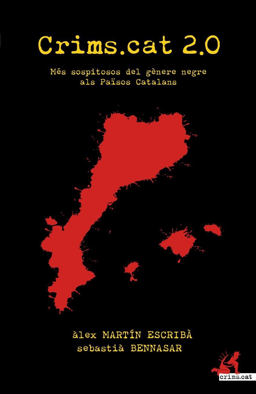 CRIMS.CAT 2.0: MÉS SOPITOSOS DEL GÈNERE NEGRE ALS PAÏSOS CATALANS | 9788415098829 | MARTÍN ESCRIBÀ, ÀLEX | Llibreria L'Altell - Llibreria Online de Banyoles | Comprar llibres en català i castellà online - Llibreria de Girona