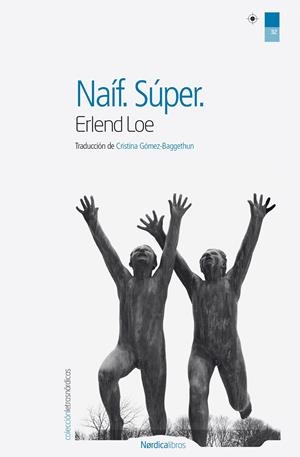 NAÍF. SUPER | 9788415717317 | LOE, ERLEND | Llibreria L'Altell - Llibreria Online de Banyoles | Comprar llibres en català i castellà online - Llibreria de Girona