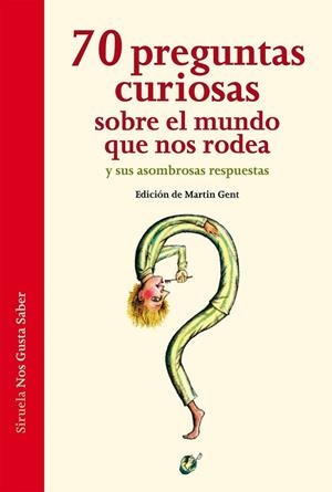 70 PREGUNTAS CURIOSAS SOBRE EL MUNDO QUE NOS RODEA Y SUS ASOMBROSAS RESPUESTAS | 9788415723387 | HOFFMANN, ARIANE/VON KEITZ, VERENA/LIESEN, THOMAS/NELLISSEN, KATJA/OTT, SASCHA | Llibreria L'Altell - Llibreria Online de Banyoles | Comprar llibres en català i castellà online - Llibreria de Girona
