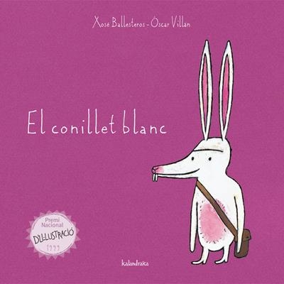CONILLET BLANC EL (LLIBRES PER SOMIAR) | 9788484645627 | BALLESTEROS XOSE | Llibreria L'Altell - Llibreria Online de Banyoles | Comprar llibres en català i castellà online - Llibreria de Girona