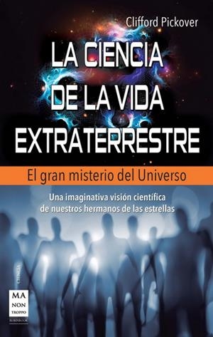 CIENCIA DE LA VIDA EXTRATERRESTR | 9788415256373 | PICKOVER, CLIFFORD A. | Llibreria L'Altell - Llibreria Online de Banyoles | Comprar llibres en català i castellà online - Llibreria de Girona