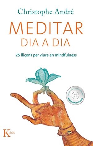 MEDITAR DIA A DIA | 9788499882338 | ANDRÉ, CHRISTOPHE | Llibreria L'Altell - Llibreria Online de Banyoles | Comprar llibres en català i castellà online - Llibreria de Girona