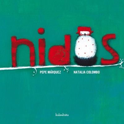 NIDOS | 9788492608706 | MÁRQUZ, PEPE / COLOMBO, NETALIA | Llibreria L'Altell - Llibreria Online de Banyoles | Comprar llibres en català i castellà online - Llibreria de Girona