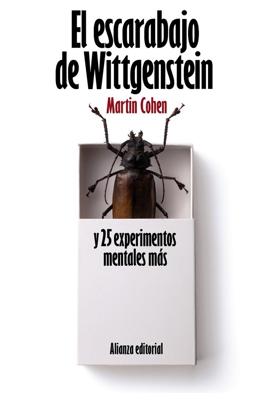 ESCARABAJO DE WITTGENSTEIN Y 25 EXPERIMENTOS MENTALES MÁS, EL | 9788420664187 | COHEN, MARTIN | Llibreria L'Altell - Llibreria Online de Banyoles | Comprar llibres en català i castellà online - Llibreria de Girona