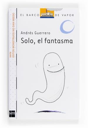 SOLO,EL FANTASMA | 9788467557053 | GUERRERO, ANDRÉS | Llibreria Online de Banyoles | Comprar llibres en català i castellà online