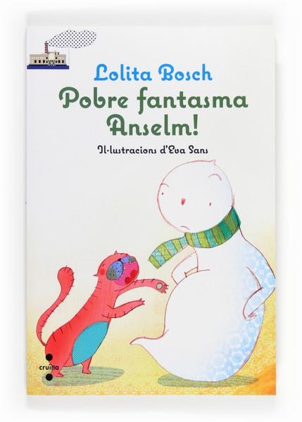 POBRE FANTASMA ANSELM! | 9788466131193 | BOSCH, LOLITA | Llibreria L'Altell - Llibreria Online de Banyoles | Comprar llibres en català i castellà online - Llibreria de Girona