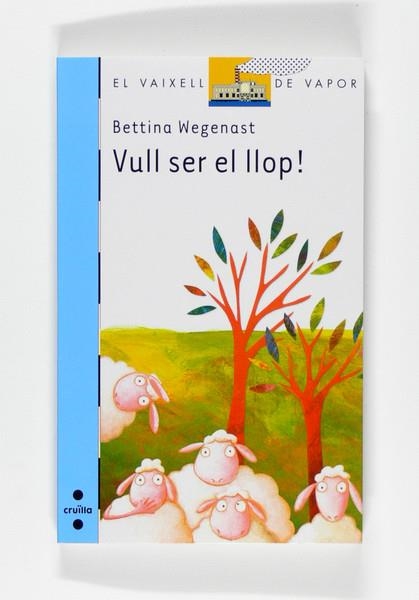 VULL SER EL LLOP | 9788466121903 | WEGENAST, BETTINA | Llibreria L'Altell - Llibreria Online de Banyoles | Comprar llibres en català i castellà online - Llibreria de Girona