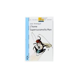 HOME SUPERCUCAMOLLA MAN, L' | 9788466114394 | ARMANGUE, JOAN | Llibreria Online de Banyoles | Comprar llibres en català i castellà online