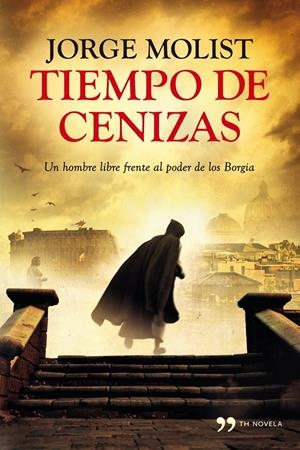TIEMPO DE CENIZAS | 9788499982472 | MOLIST, JORGE  | Llibreria L'Altell - Llibreria Online de Banyoles | Comprar llibres en català i castellà online - Llibreria de Girona