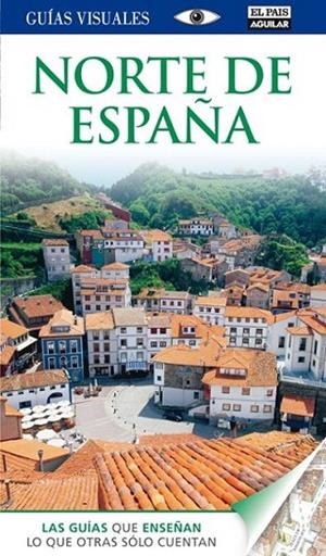 NORTE DE ESPAÑA GUIAS VISUALES 2012 | 9788403508156 | VARIOS AUTORES | Llibreria L'Altell - Llibreria Online de Banyoles | Comprar llibres en català i castellà online - Llibreria de Girona