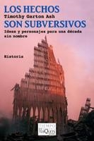 HECHOS SON SUBVERSIVOS, LOS | 9788483833582 | GARTON ASH, TIMOTHY | Llibreria L'Altell - Llibreria Online de Banyoles | Comprar llibres en català i castellà online - Llibreria de Girona
