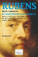 RUBENS, EL MAESTRO DE LAS SOMBRAS | 9788483833728 | LAMSTER, MARK | Llibreria L'Altell - Llibreria Online de Banyoles | Comprar llibres en català i castellà online - Llibreria de Girona