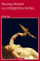 CINQUENA DONA, LA | 9788483833841 | MANKELL, HENNING | Llibreria L'Altell - Llibreria Online de Banyoles | Comprar llibres en català i castellà online - Llibreria de Girona