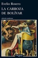 CARROZA DE BOLÍVAR, LA | 9788483833568 | ROSERO, EVELIO | Llibreria L'Altell - Llibreria Online de Banyoles | Comprar llibres en català i castellà online - Llibreria de Girona