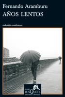 AÑOS LENTOS | 9788483833803 | ARAMBURU, FERNANDO | Llibreria L'Altell - Llibreria Online de Banyoles | Comprar llibres en català i castellà online - Llibreria de Girona