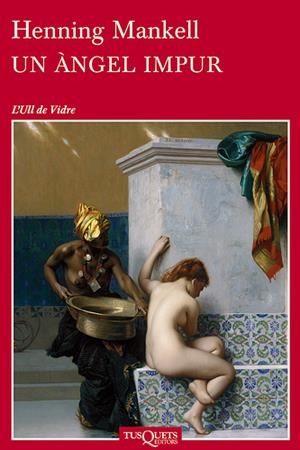 UN ÀNGEL IMPUR | 9788483833940 | MANKELL, HENNING | Llibreria L'Altell - Llibreria Online de Banyoles | Comprar llibres en català i castellà online - Llibreria de Girona