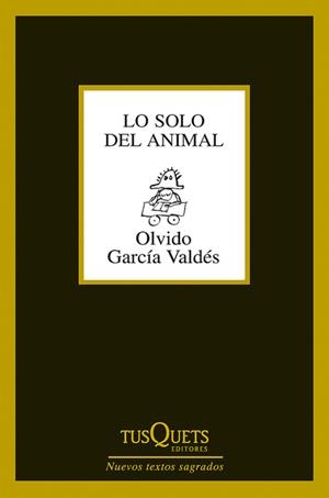 LO SOLO DEL ANIMAL | 9788483834053 | GARCÍA VALDÉS, OLVIDO | Llibreria L'Altell - Llibreria Online de Banyoles | Comprar llibres en català i castellà online - Llibreria de Girona