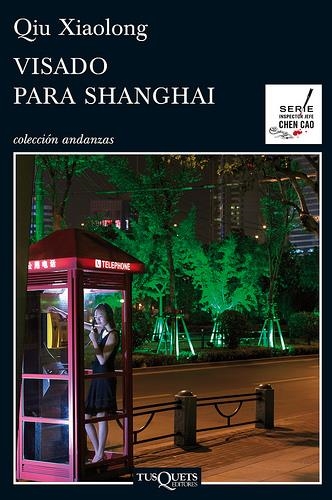 VISADO PARA SHANGHAI | 9788483834190 | XIAOLONG, QIU | Llibreria L'Altell - Llibreria Online de Banyoles | Comprar llibres en català i castellà online - Llibreria de Girona