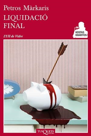 LIQUIDACIÓ FINAL | 9788483834466 | MÀRKARIS, PETROS | Llibreria L'Altell - Llibreria Online de Banyoles | Comprar llibres en català i castellà online - Llibreria de Girona
