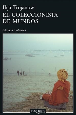 COLECCIONISTA DE MUNDOS A-655 | 9788483830581 | TROJANOW, ILIJA | Llibreria L'Altell - Llibreria Online de Banyoles | Comprar llibres en català i castellà online - Llibreria de Girona