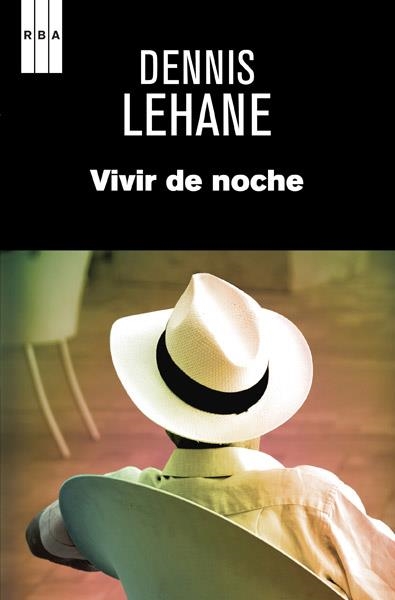 VIVIR DE NOCHE | 9788490064924 | LEHANNE, DENNIS | Llibreria L'Altell - Llibreria Online de Banyoles | Comprar llibres en català i castellà online - Llibreria de Girona