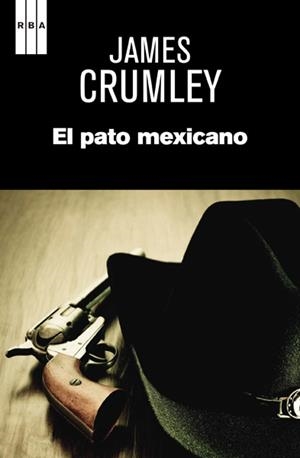 PATO MEXICANO, EL | 9788490064993 | CRUMLEY , JAMES | Llibreria L'Altell - Llibreria Online de Banyoles | Comprar llibres en català i castellà online - Llibreria de Girona