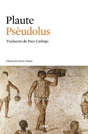 PSEUDOLUS | 9788482646145 | PLAUTE | Llibreria L'Altell - Llibreria Online de Banyoles | Comprar llibres en català i castellà online - Llibreria de Girona