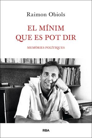 MINIM QUE ES POT DIR. MEMORIES, EL | 9788482646213 | OBIOLS, RAIMON | Llibreria L'Altell - Llibreria Online de Banyoles | Comprar llibres en català i castellà online - Llibreria de Girona