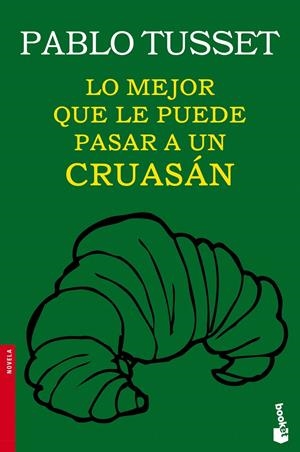 MEJOR QUE LE PUEDE PASAR A UN CRUASÁN, LO | 9788423346189 | TUSSET, PABLO | Llibreria Online de Banyoles | Comprar llibres en català i castellà online