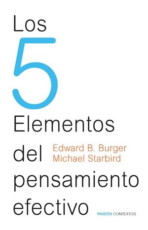 5 ELEMENTOS DEL PENSAMIENTO EFECTIVO, LOS  | 9788449328442 | BURGER, EDWARD B./ STARBIRD, MICHAEL  | Llibreria Online de Banyoles | Comprar llibres en català i castellà online