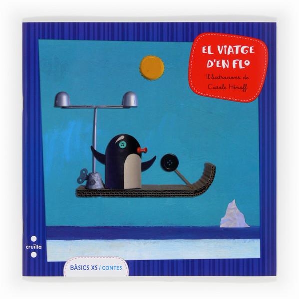 C-BX.EL VIATGE D'EN FLO | 9788466131803 | HERVADA SALA, NURIA | Llibreria L'Altell - Llibreria Online de Banyoles | Comprar llibres en català i castellà online - Llibreria de Girona