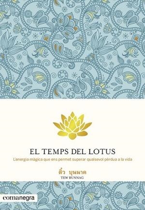 TEMPS DEL LOTUS, EL | 9788415097655 | BUNNAG, TEW | Llibreria L'Altell - Llibreria Online de Banyoles | Comprar llibres en català i castellà online - Llibreria de Girona