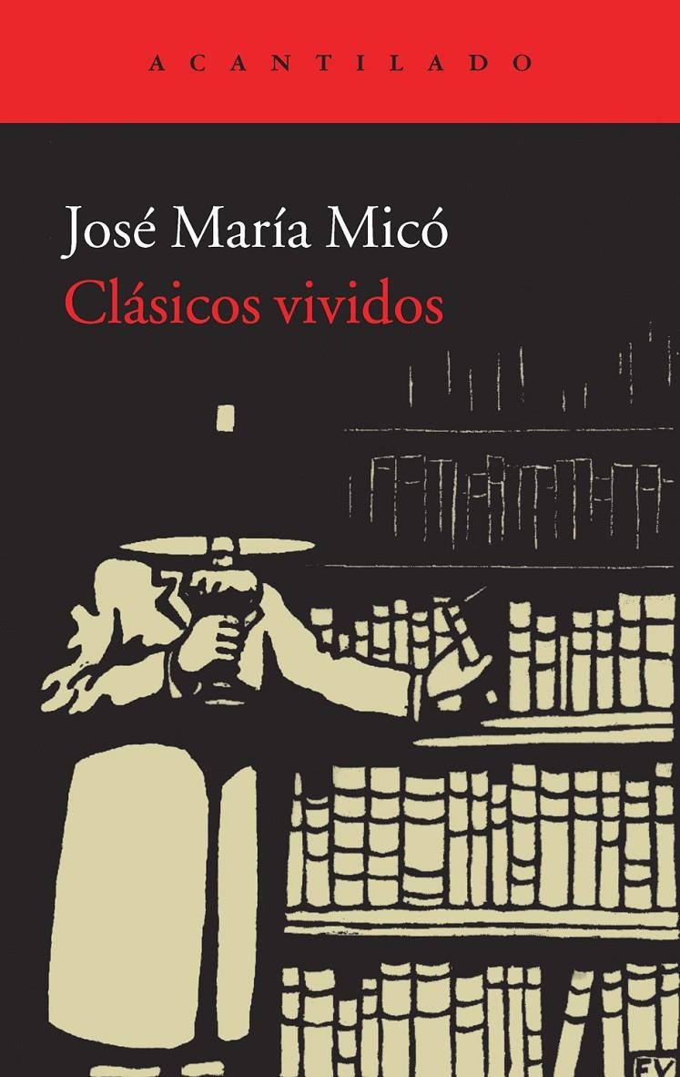CLÁSICOS VIVIDOS | 9788415689430 | MICÓ JUAN, JOSÉ MARÍA  | Llibreria L'Altell - Llibreria Online de Banyoles | Comprar llibres en català i castellà online - Llibreria de Girona