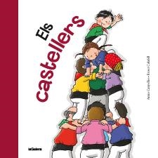 CASTELLERS, ELS | 9788424642358 | CANYELLES, ANNA/CALAFELL, ROSER | Llibreria L'Altell - Llibreria Online de Banyoles | Comprar llibres en català i castellà online - Llibreria de Girona